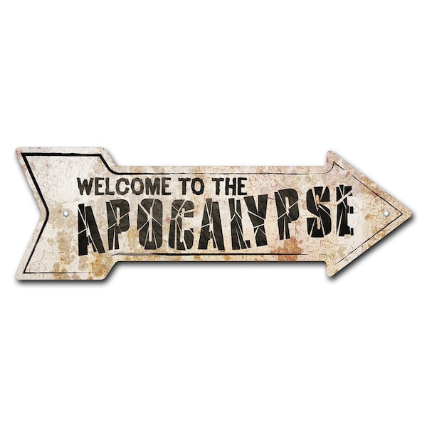 Signmission Welcome To The Apocalypse Arrow Sign Funny Home Decor 24in Wide P-ARROW8-999548 - main